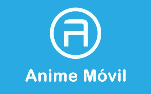 Anime Móvil - DESCARGA la aplicación para Android Anime Móvil - DESCARGA la aplicación para Android